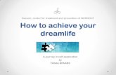 How to achive your dreamlife
