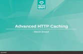 Advanced HTTP Caching