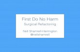 First Do No Harm: Surgical Refactoring