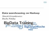 Data warehousing on Hadoop