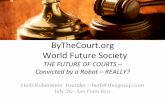 The Future of Courts - Convicted by a Robot - REALLY?