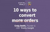 VWO - Trinity Webinar - 10 Ways to Convert More Orders