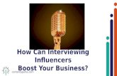 How Can Interviewing Influencers Boost Your Business?