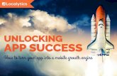 Unlocking App Success: How to Turn Your App into a Mobile Growth Engine - December 2015