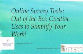 Online Survey Tools: Out of the Box Creative Uses to Simplify Your Work!