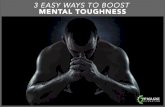 3 Easy Ways To Boost Mental Toughness