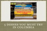 5 Dishes You Must Try In Colombia