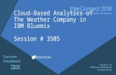 IBM InterConnect 2016 - 3505 - Cloud-Based Analytics of The Weather Company in IBM Bluemix