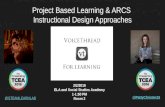Project Based Learning & ARCS Instructional Design Approaches