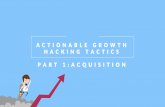 Actionable Growth Hacking Tactics Part 1: Acquisition