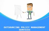 Outsourcing Policy Management Services for Better ROI