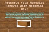 Preserve your memories forever with memorial box!