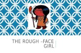The Rough Faced Girl