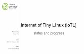 BKK16-211 Internet of Tiny Linux (io tl)- Status and Progress