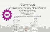 Clusternaut: Orchestrating Percona XtraDB Cluster with Kubernetes.
