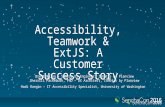 SenchaCon 2016: Accessibility, Teamwork & Ext JS: A Customer Success Story - Brent Balog, Sherrill Packebush, Hadi Rangin