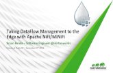Taking DataFlow Management to the Edge with Apache NiFi/MiNiFi
