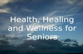 Health, Healing and Wellness for Seniors