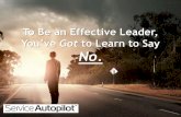 To Be an Effective Leader, Youve Got to Learn to Say No