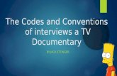 The Codes and Conventions Of Interviews In A TV Documentary