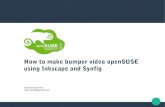 how to make bumper video opensuse using inkscape and synfig