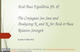 Chem 2 - Acid-Base Equilibria VIII: The Conjugate See-Saw and Analyzing Ka and Kb for Acid or Base Relative Strength