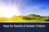 Hope for Parents of Autistic Children