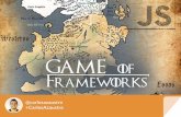 Game of Frameworks - GDG Cáceres #CodeCC