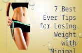 7 Best Ever Tips for Losing Weight with Minimal Effort