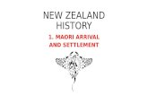 NEW ZEALAND HISTORY: MAORI ARRIVAL AND SETTLEMENT