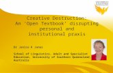 Creative Destruction:  An ‘Open Textbook’ disrupting personal and institutional praxis