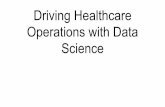 Driving Healthcare Operations with Data Science
