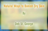 Natural Ways To Banish Dry Skin