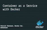 Docker Container As A Service - Oscon 2016