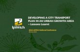 Developing a City Transport Plan in an Urban Growth Area - Lessons Learnt