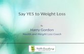 Say YES to Weight Loss