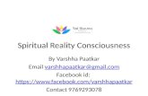 Spiritual Reality Consciousness By Ms. Varshha Paatkar