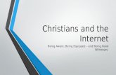 Christians and the Internet - Being Aware; Being Equipped; and Being Good Witnesses