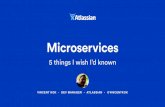 5 Things I Wish I'd Known about Microservices