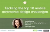 [UserTesting Webinar] Tackling the top 10 mobile commerce design challenges - with Linda Bustos