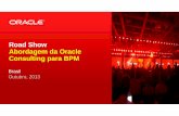 Road Show 2013 - Abordagem da Oracle Consulting para BPM Recurso