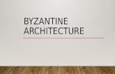 HISTORY: Byzantine Architecture 1.0