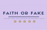 Fake or Faith: Helping Your Child Develop an Authentic Faith