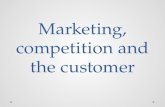 Marketing, competition and the customer