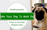 Take Your Dog To Work Day: 8 Steps to a Successful Workplace Policy