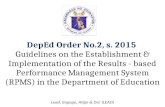 "DepEd Order No.2, s. 2015 Guidelines on the Establishment & Implementation of the Results - based Performance Management System (RPMS) in the Department."