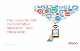 The Latest in API Orchestration, Mediation, and Integration