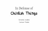 In Defense of Childish Things