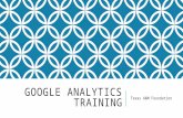 Texas A&M Foundation: Google Analytics Training