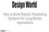 How to Build Robotic Positioning Systems for Long-Stroke Applications